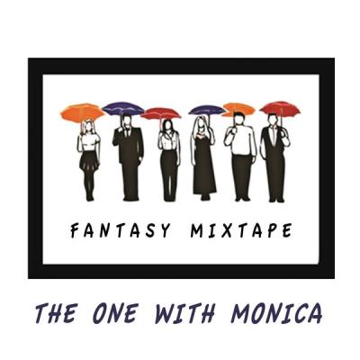 VA - Friends Fantasy Mixtape - The One With Monica - (2020-05-15)
