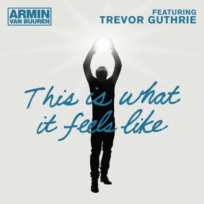 Armin van Buuren - This Is What It Feels Like - (2013-05-03)