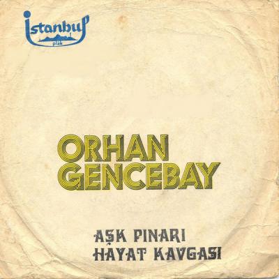 Orhan Gencebay - Aşk Pınarı   Hayat Kavgası (45'lik) - (2016-02-12)