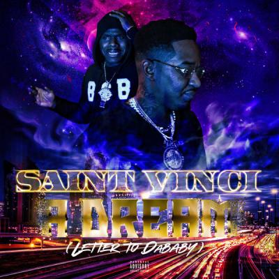 Saint Vinci - A Dream (Letter to Dababy) - (2020-04-24)