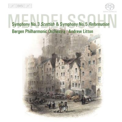 N A - MENDELSSOHN, Felix  Symphonies Nos. 3,  Scottish  and 5,  Reformation  (Bergen Philharmonic...