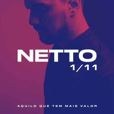 Netto - Aquilo Que Tem Mais Valor 1 11 - (2017-10-04)