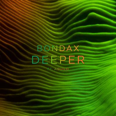 Bondax - Deeper - (2018-09-28)