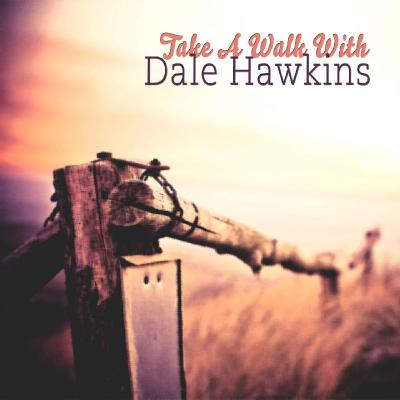  Dale Hawkins - Take A Walk With - (2020-01-06)