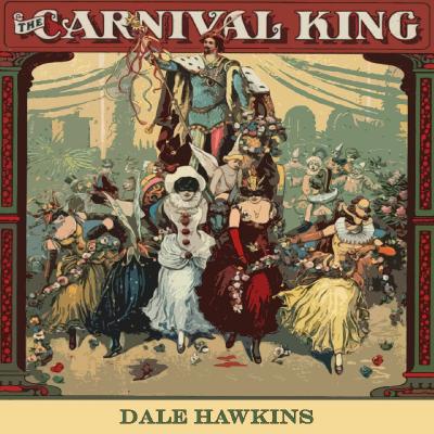  Dale Hawkins - Carnival King - (2020-03-09)