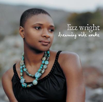 Lizz Wright - Dreaming Wide Awake - (2005-01-01)