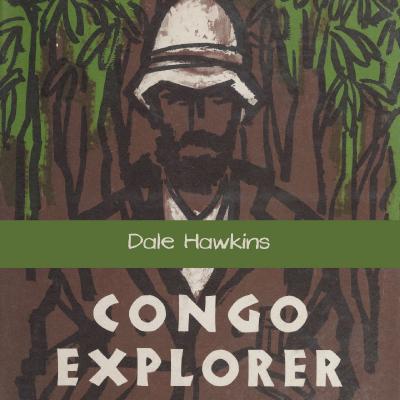  Dale Hawkins - Congo Explorer - (2019-09-18)