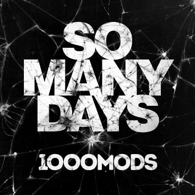 1000mods - So Many Days - (2020-03-27)