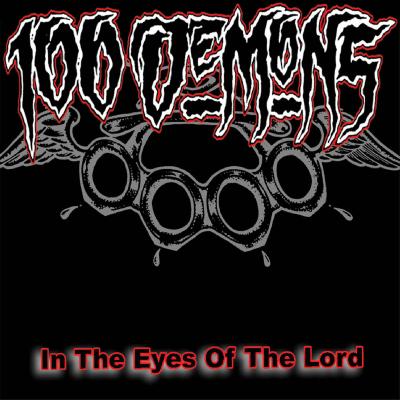  100 Demons - In The Eyes Of The Lord (Remastered) - (2006-08-11)
