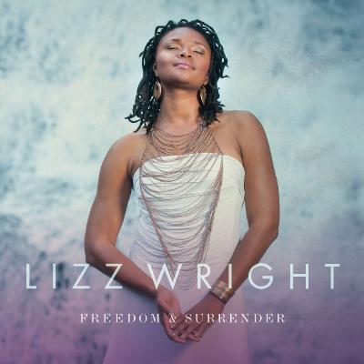 Lizz Wright - Freedom & Surrender - (2015-01-01)