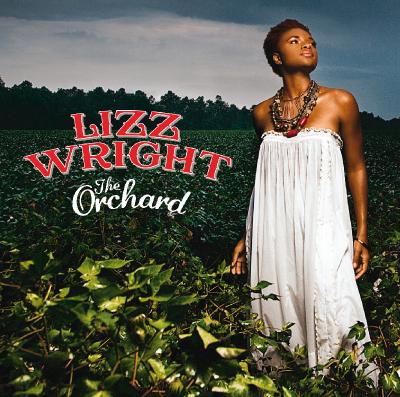 Lizz Wright - The Orchard - (2008-01-01)