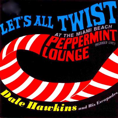 Dale Hawkins - Let's All Twist....At the Miami Beach Peppermint Lounge! - (1962-06-02)