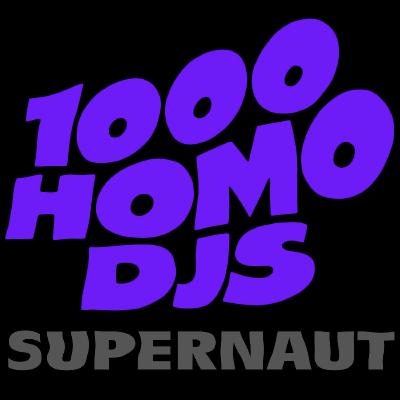  1000 Homo DJs - Supernaut - (2014-01-07)