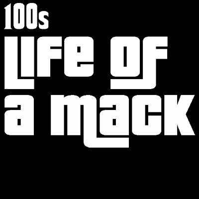  100S - Life of A Mack - Single - (2013-09-17)