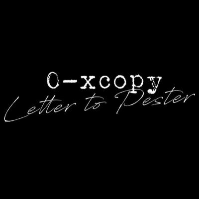 0-xcopy - Letter to Pester - (2018-01-03)