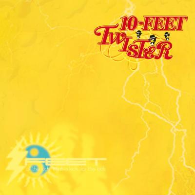 10-FEET - TWISTER - (2006-08-16)