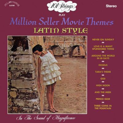 101 Strings Orchestra - 101 Strings Play Million Seller Movie Themes Latin Style (Remastered from...