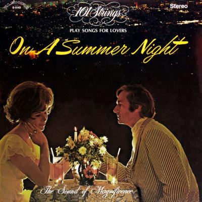 101 Strings Orchestra - 101 Strings Play Songs for Lovers on a Summer Night (Remastered from the ...