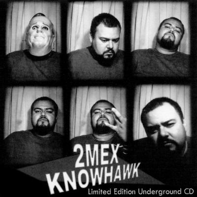 2Mex - Knowhawk - (2004-12-07)