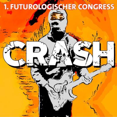1. Futurologischer Congress - Crash - (2016-09-02)