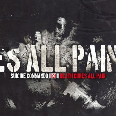 Suicide Commando - Death Cures All Pain - (2010-11-26)