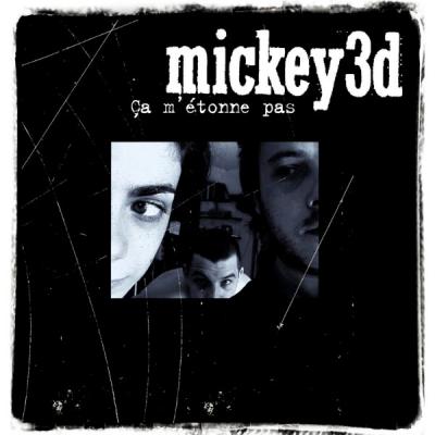 Mickey 3d - Ca M'étonne Pas - (2003-10-10)