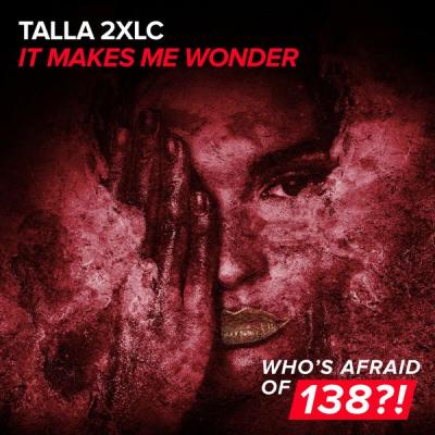 Talla 2XLC - It Makes Me Wonder - (2018-01-15)