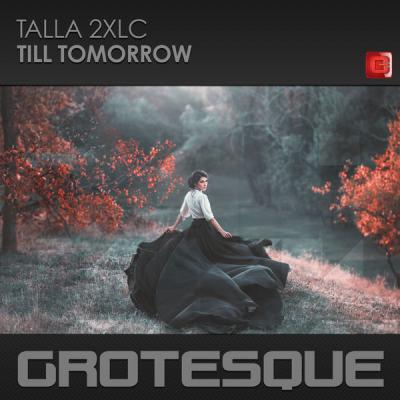 Talla 2XLC - Till Tomorrow - (2019-02-18)