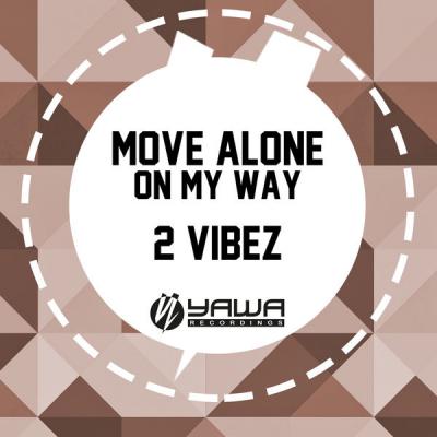 2 Vibez - Move Alone   On My Way - (2006-07-17)