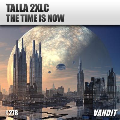 Talla 2XLC - The Time Is Now - (2018-01-05)