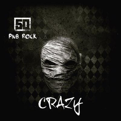 50 Cent - Crazy (feat. PnB Rock) - (2018-04-10)