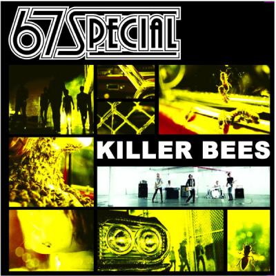 67 Special - Killer Bees (Bundle) - (2007-04-21)