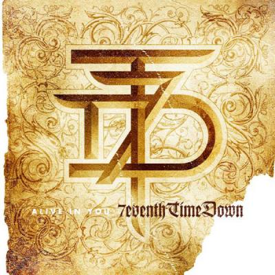 7eventh Time Down - Alive In You - (2011-01-01)