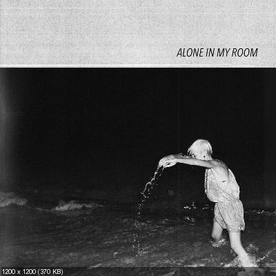 Alone In My Room - Alone In My Room (2020)