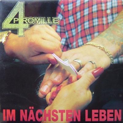  4 Promille - Im nächsten Leben - (2007-08-10)