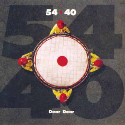 54 40 - Dear Dear - (2008-02-05)