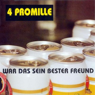 4 Promille - War das sein bester Freund - (1994-06-01)