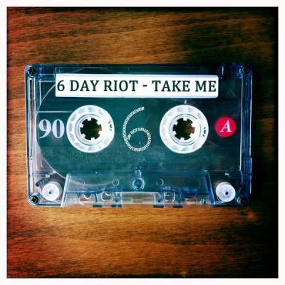 6 Day Riot - Take Me - (2010-10-18)