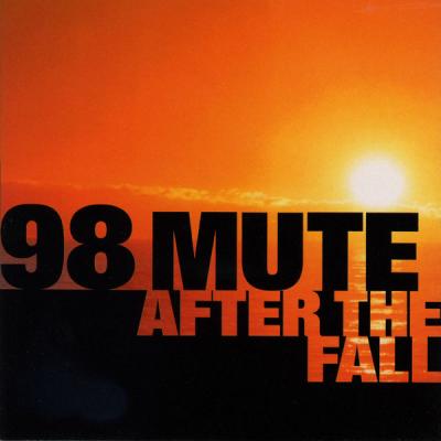  98 Mute - After The Fall - (2008-07-22)