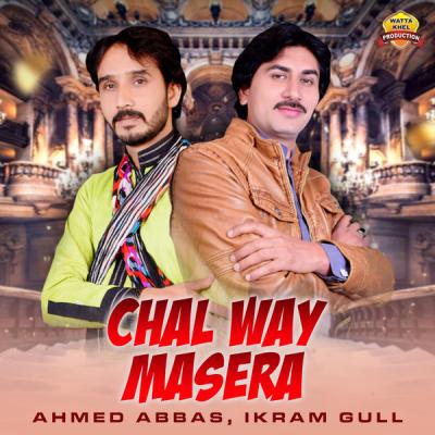 Abbas Ahmed - Chal Way Masera - Single - (2019-01-23)