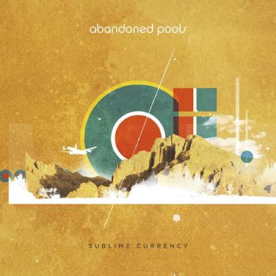 Abandoned Pools - Sublime Currency - (2012-01-01)