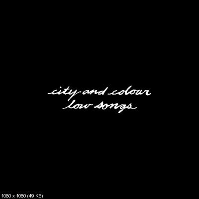 City And Colour - Low Songs (EP) (2020)