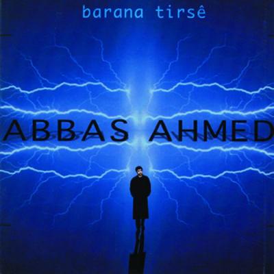 Abbas Ahmed - Barana Tirsê - (2000-02-16)
