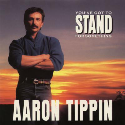 Aaron Tippin - You've Got to Stand for Something - (1991-01-29)