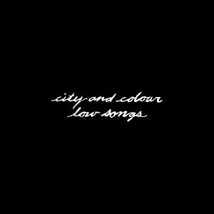 City And Colour - Low Songs (EP) (2020)