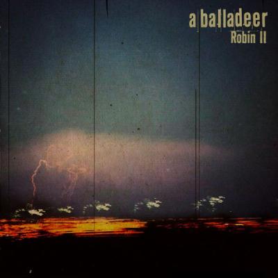 A Balladeer - Robin II - (2007-01-01)