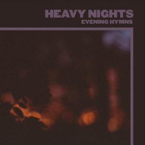 Evening Hymns - Heavy Nights (2020)