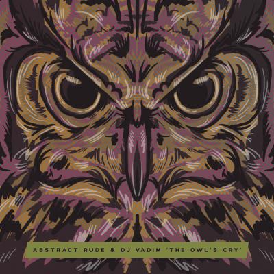 Abstract Rude - The Owl's Cry - (2017-04-07)