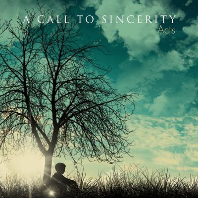 A Call To Sincerity - Acts - (2010-12-18)