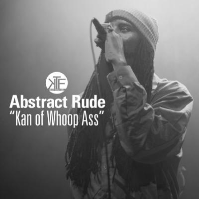 Abstract Rude - Kan of Whoop Ass - (2014-05-13)